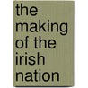 the Making of the Irish Nation by J. A Partridge