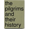 the Pilgrims and Their History by Roland G. B. 1880 Usher