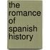 the Romance of Spanish History