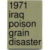 1971 Iraq Poison Grain Disaster door Ronald Cohn