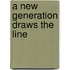 A New Generation Draws the Line