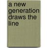 A New Generation Draws the Line door Noam Chomsky