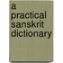 A Practical Sanskrit Dictionary