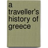 A Traveller's History Of Greece by Colin Nicolson