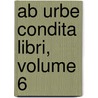 Ab Urbe Condita Libri, Volume 6 door Livy