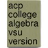 Acp College Algebra Vsu Version