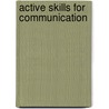 Active Skills For Communication door Chuck Sandy