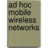 Ad Hoc Mobile Wireless Networks