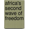 Africa's Second Wave of Freedom by Kenneth W. Thompson