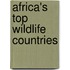Africa's Top Wildlife Countries