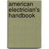 American Electrician's Handbook door Wilford I. Summers
