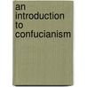 An Introduction to Confucianism door Xinzhong Yao
