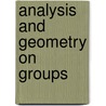 Analysis and Geometry on Groups door Nicholas Theodoros Varopoulos