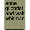 Anne Gilchrist and Walt Whitman by Elizabeth Porter Gould