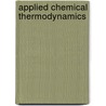 Applied Chemical Thermodynamics door Mailybi Aldabergenov