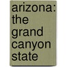 Arizona: The Grand Canyon State door Rennay Craats