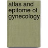 Atlas and Epitome of Gynecology door Oskar Schaeffer