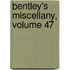 Bentley's Miscellany, Volume 47