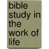 Bible Study in the Work of Life