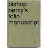 Bishop Percy's Folio Manuscript door Thomas Percy