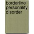 Borderline Personality Disorder