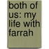 Both of Us: My Life with Farrah
