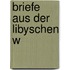 Briefe aus der libyschen W