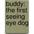 Buddy: The First Seeing Eye Dog