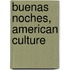Buenas Noches, American Culture