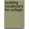 Building Vocabulary For College door R. Kent Smith