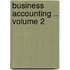 Business Accounting .. Volume 2