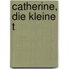 Catherine, die kleine T door Patrick Modiano