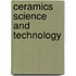 Ceramics Science and Technology