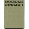 Chancellorsville And Gettysburg door Gary W. Gallagher