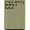 Communicating Gender in Context door Ruth Wodak