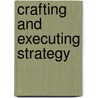 Crafting And Executing Strategy door Johan Hough