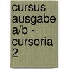 Cursus Ausgabe A/B - Cursoria 2 by Britta Boberg