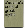 D'Aulaire's Book of Greek Myths door Edgar Parin D'Aulaire