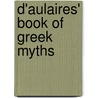 D'Aulaires' Book of Greek Myths door Ingri D'Aulaire