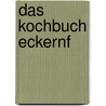 Das Kochbuch Eckernf by Annerose Sieck