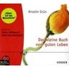 Das kleine Buch vom guten Leben door Anselm Gr