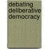 Debating Deliberative Democracy