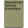 Departement Francais D'Amerique door Source Wikipedia