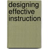 Designing Effective Instruction door Steven M. Ross