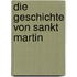 Die Geschichte von Sankt Martin