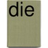 Die 