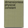 Dimensionless Physical Constant door Ronald Cohn