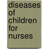 Diseases of Children for Nurses by Robert Shelmerdine McCombs