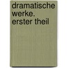 Dramatische Werke. Erster Theil by Joseph Christian Zedlitz