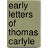 Early Letters Of Thomas Carlyle